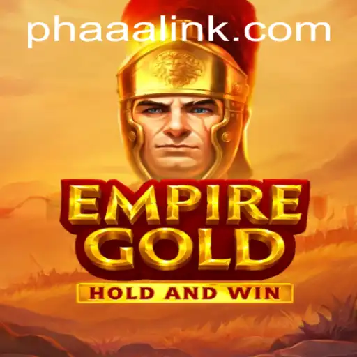 EmpireGold: Dive into the World of Strategic Conquest