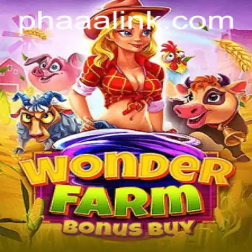 Exploring the Enchanting World of WonderFarmBonusBuy and the Intriguing Tale of Phaaa